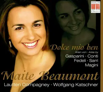Maite Beaumont, Wolfgang Katschner, Lautten Compagney - Dolce mio ben: Arias by Gasparini, Conti, Fedeli, Sarri, Magini (2004)