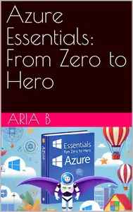 Azure Essentials: From Zero to Hero