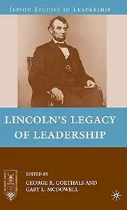 Lincoln’s Legacy of Leadership