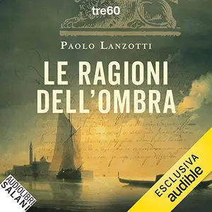 «Le ragioni dell'ombra: Le indagini di Marco Leon, Vol. 2» by Paolo Lanzotti
