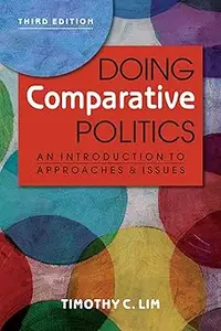 Doing Comparative Politics: An Introduction to Approaches and Issues, 3rd ed. (Repost)