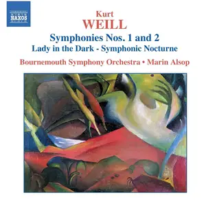 Marin Alsop, Bournemouth Symphony Orchestra - Kurt Weill: Symphonies Nos. 1 & 2; Lady in the Dark (2005)