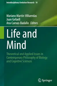 Life and Mind: Theoretical and Applied Issues in Contemporary Philosophy of Biology and Cognitive Sciences
