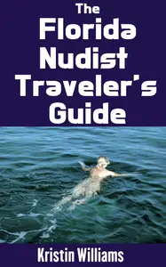 The Florida Nudist Traveler’s Guide