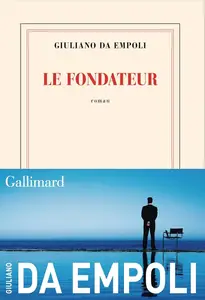 Giuliano da Empoli, "Le fondateur"