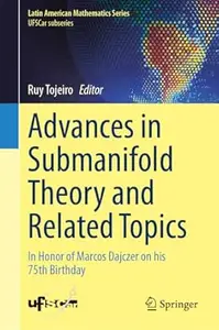 Advances in Submanifold Theory and Related Topics