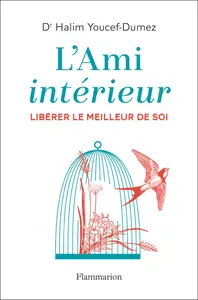 L'Ami intérieur. Libérer le meilleur de soi (French Edition)