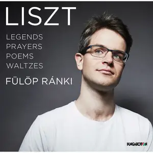 Fülöp Ránki-LISZT Legends, Prayers, Poems, Walt (2025) [Official Digital Download 24/96]