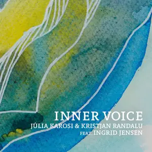 Júlia Karosi & Kristjan Randalu - Inner Voice (2024) [Official Digital Download 24/48]