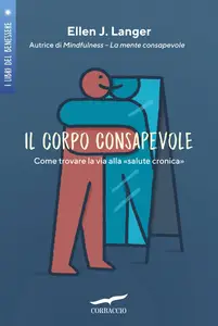 Il corpo consapevole - Ellen J. Langer