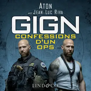 Philippe B., "GIGN : Confessions d'un OPS"