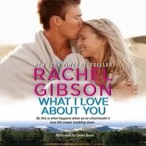 «What I Love About You» by Rachel Gibson