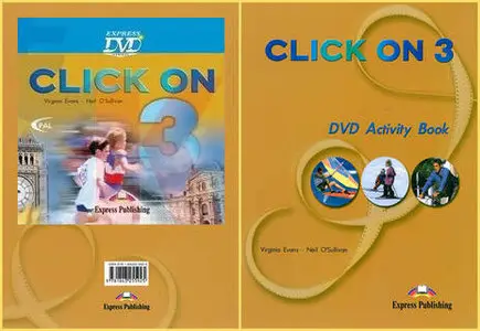 Click On: Level 3 (DVD + Teacher’s book, Students book + Audio, Workbook + Audio, Test Booklet with keys + Audio)
