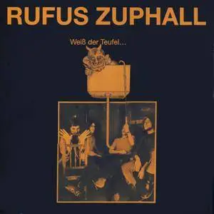 Rufus Zuphall - Weiß Der Teufel... (1970) DE Pressing - LP/FLAC In 24bit/96kHz