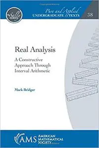 Real Analysis: A Constructive Approach Through Interval Arithmetic