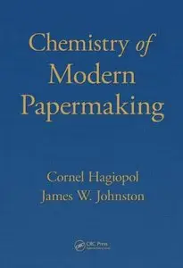 Chemistry of Modern Papermaking (repost)