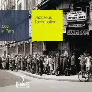 V.A. - Jazz Sous L'Occupation [Recorded 1940-1944] (2002)