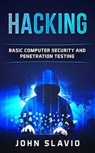 Hacking: A Beginners' Guide to Computer Hacking, Basic Security and Penetration Testing