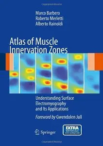 Atlas of Muscle Innervation Zones: Understanding Surface Electromyography and Its Applications (repost)