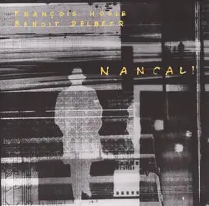 Francois Houle & Benoit Delbecq - Nancali (1997)