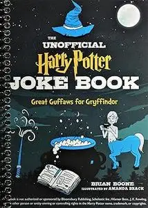 The Unofficial Harry Potter Joke Book: Great Guffaws for Gryffindor