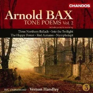 Arnold Bax - Tone Poems, Vol. 2 (2008)