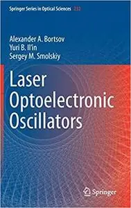 Laser Optoelectronic Oscillators (Springer Series in Optical Sciences