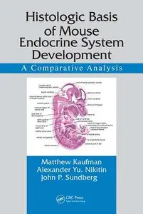 Histologic Basis of Mouse Endocrine System Development: A Comparative Analysis (repost)