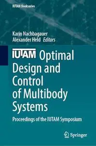 Optimal Design and Control of Multibody Systems: Proceedings of the IUTAM Symposium