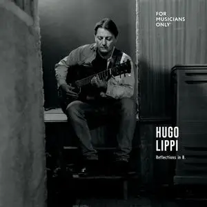 Hugo Lippi - Reflections in B (2024) [Official Digital Download]