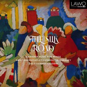 Oslo Kammerakademi - The Silk Road - Chamber Music for Winds (2023) [Official Digital Download 24/192]