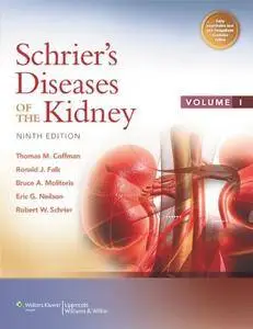 Schrier's Diseases of the Kidney, Ninth Edition