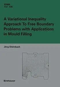 A Variational Inequality Approach to free Boundary Problems with Applications in Mould Filling