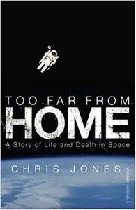 Too Far from Home: A Story of Life and Death in Space