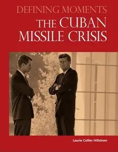 The Cuban Missile Crisis (Defining Moments)  