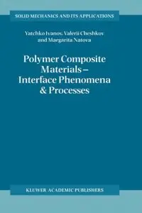 Polymer Composite Materials - Interface Phenomena & Processes