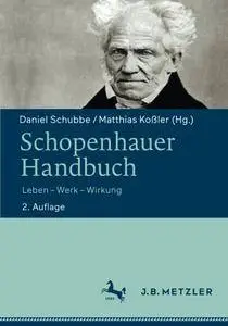 Schopenhauer-Handbuch: Leben - Werk - Wirkung (repost)