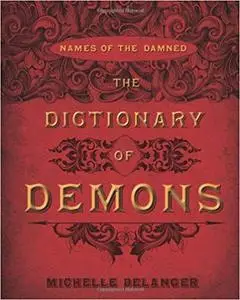 The Dictionary of Demons: Names of the Damned