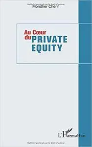 Au coeur du private equity (French Edition)