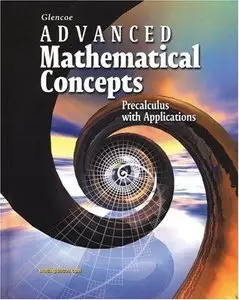 Glencoe Advanced Mathematical Concepts: Precalculus with Applications (Repost)