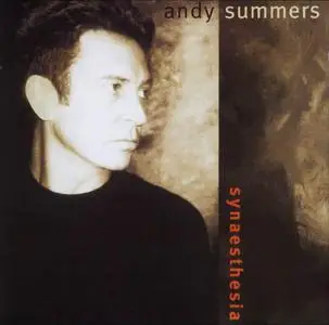 Andy Summers - Synaesthesia (1995) [Reissue 2007]