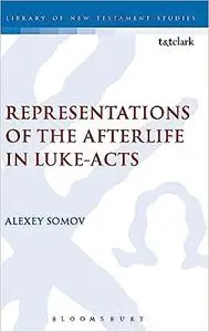 Representations of the Afterlife in Luke-Acts
