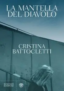 Cristina Battocletti - La mantella del diavolo