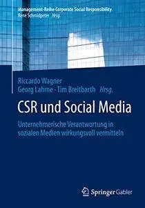 CSR und Social Media: Unternehmerische Verantwortung in sozialen Medien wirkungsvoll vermitteln (Repost)