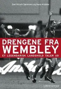 «Drengene fra Wembley» by Hans Krabbe,Dan H. Sørensen