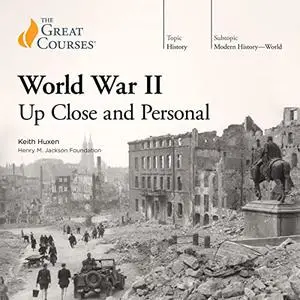 World War II: Up Close and Personal [Audiobook]