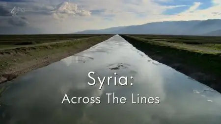 CH4 Dispatches - Syria: Across the Lines (2013)
