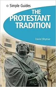 Protestant Tradition - Simple Guides