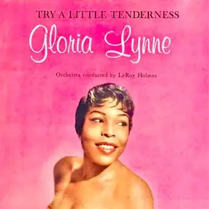 Gloria Lynne - Try A Little Tenderness (1960/2021) [Official Digital Download 24/96]