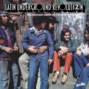 VA - Latin Underground Revolution 2 (More Swinging Boogaloo, Guaguancó, Salsa & Latin Soul From New York City 1968-1972) (2020)